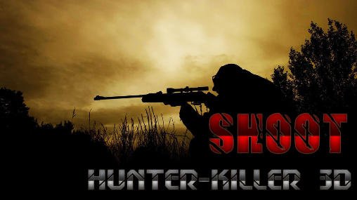 download Shoot hunter-killer 3D apk